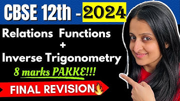 12th BOARDS RELATIONS & FUNCTIONS, INVERSE TRIGO CBSE 12th MATH |CBSE MATH Boards 2024 |NEHA AGRAWAL