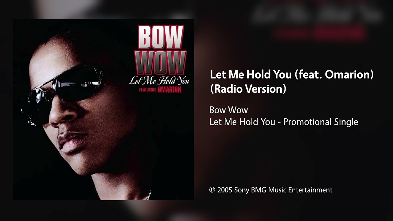 Bow Wow - Let Me Hold You (feat. Omarion) (Radio Version)