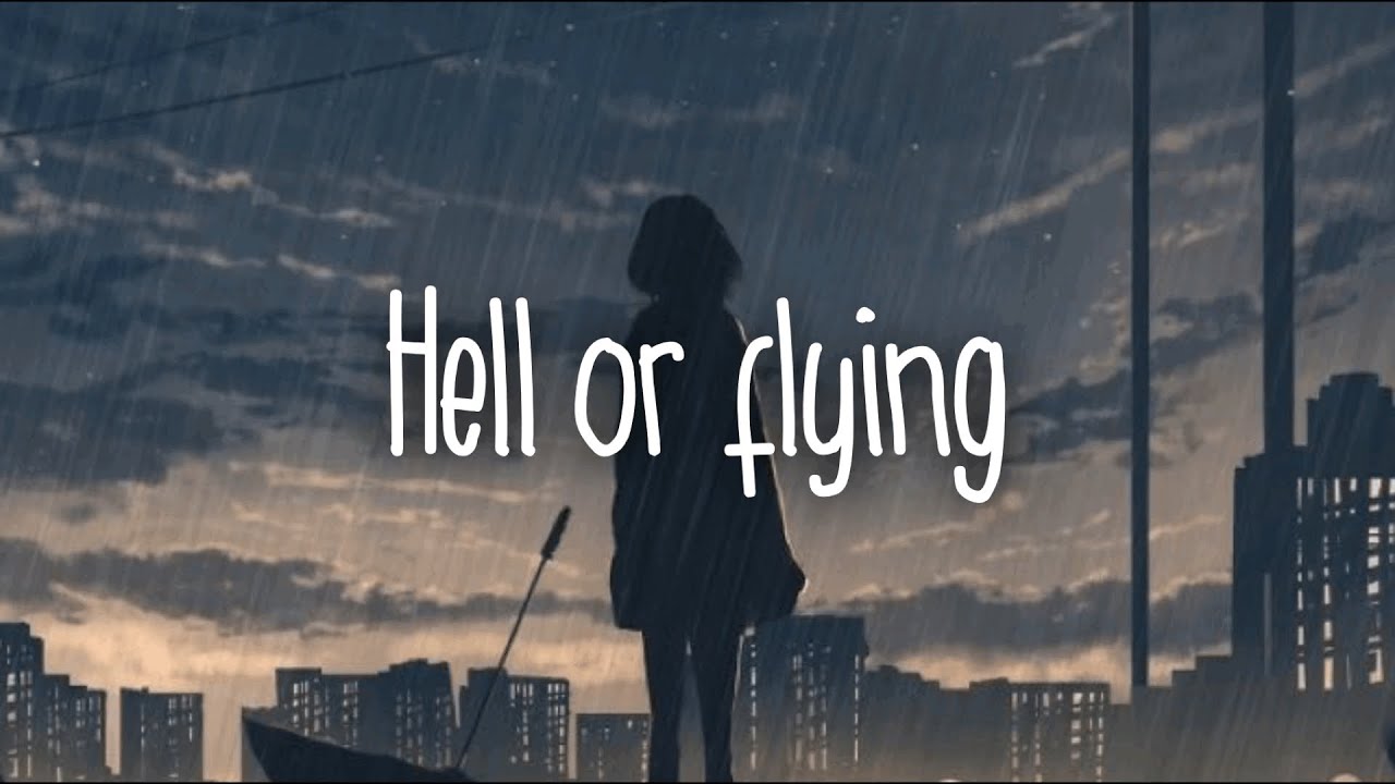 Jeremy zucker - Hell or flying [Lyrics]
