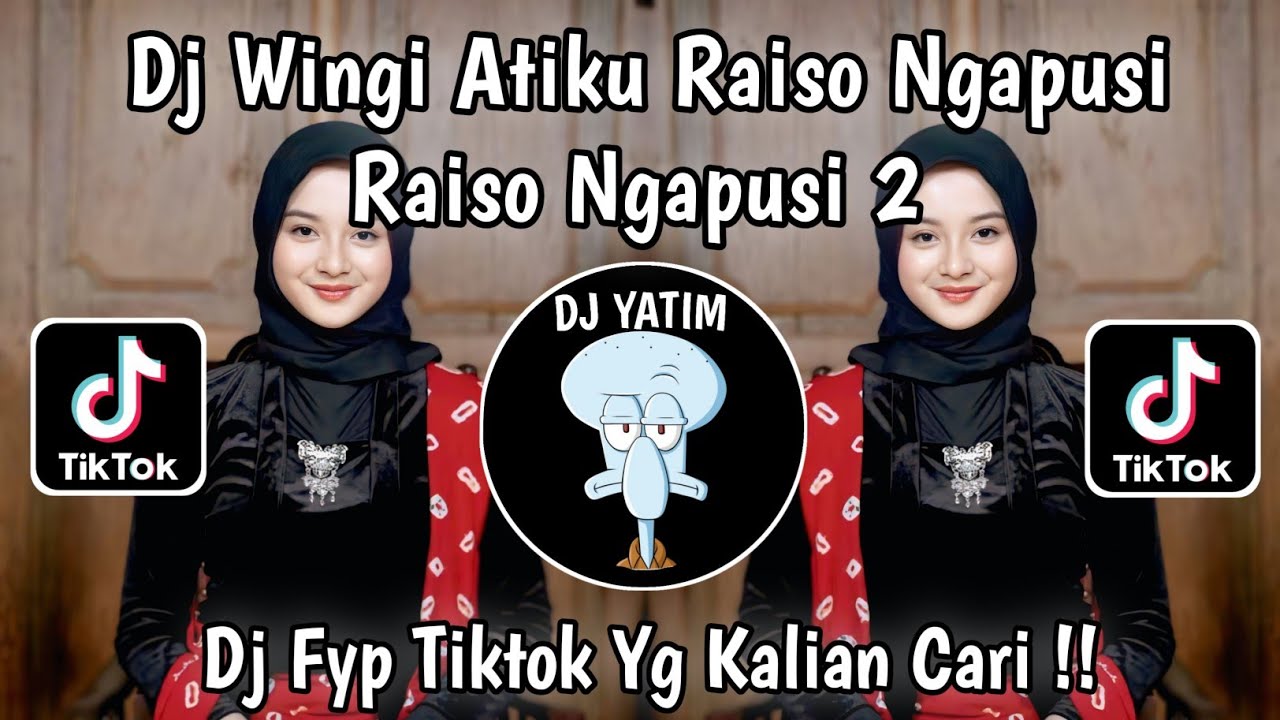 DJ WINGI ATIKU RAISO NGAPUSI NINGGAL KOWE GETUN | DJ RAISO NGAPUSI 2 ...