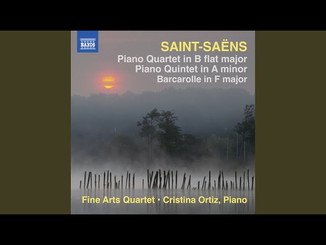 Saint-Saëns - Quatuor avec piano: Finale : C.Ortiz / Quatuor Fine Arts