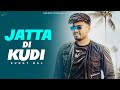 Jatta Di Kudi - Sunny bal (Official Song) Beat Boi deep | Flame Music | Latest Punajbi Songs 2022