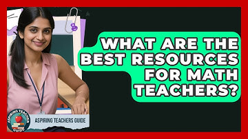 What Are The Best Resources For Math Teachers? - Aspiring Teacher Guide