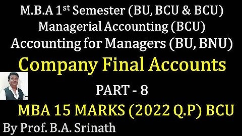 Managerial Accounting/AFM PART 8 - MBA 1st Sem - MBA (BCU) 2022 Question Paper 15 Marks