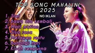 Download Lagu MAHALINI TOP SONG 2025 NO IKLAN TOP SONG MAHALINI MP3