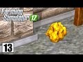 Bryłki złota - Farming Simulator 17 (#13) | gameplay pl