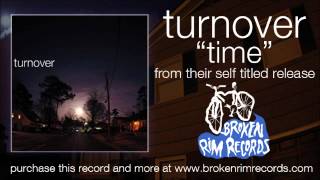 Video thumbnail of "Turnover - Time"