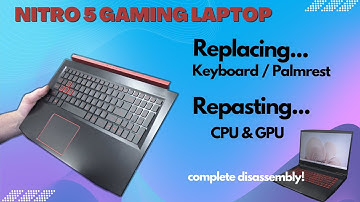 Acer Nitro 5 AN515-53 Keyboard / Palm rest Replacement - Re-Paste CPU/GPU Complete Disassembly