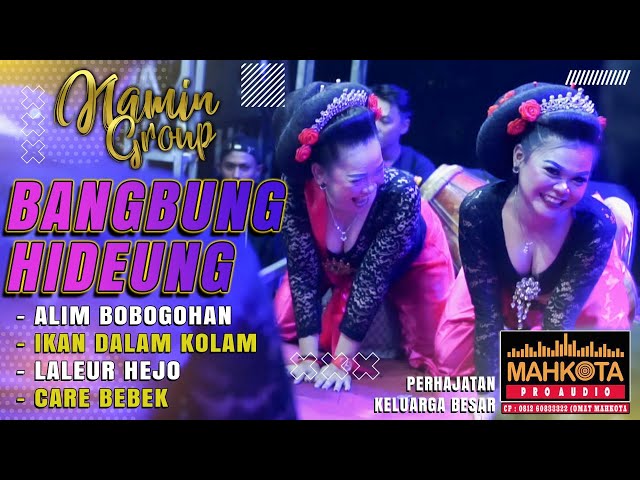 BANGBUNG HIDEUNG || NAMIN GROUP || PERHAJATAN KELUARGA BESAR MAHKOTA AUDIO SUBANG,30 MEI 2023 class=