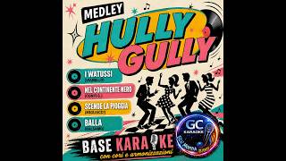 Medley Hully Gully - Karaoke Base Ale Con Testo