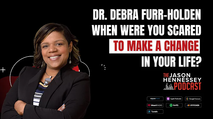 Dr. Debra Furr-Holden: When Were You Scared To Mak...
