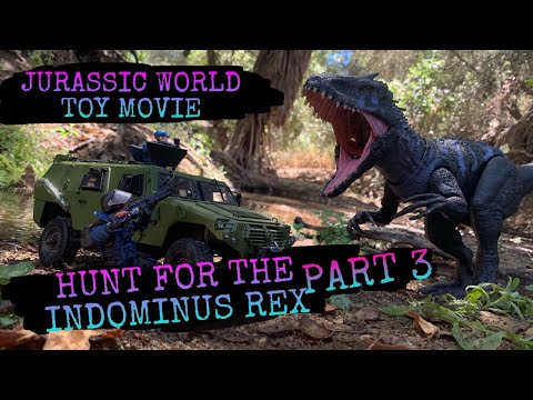 JURASSIC WORLD TOY MOVIE: HUNT FOR THE INDOMINUS REX PART 3