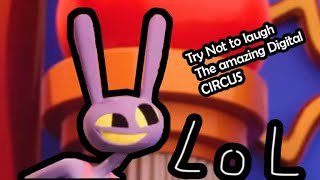TRY NOT TO LAUGH EPISODE 1: THE AMAZING DIGITAL CIRCUS