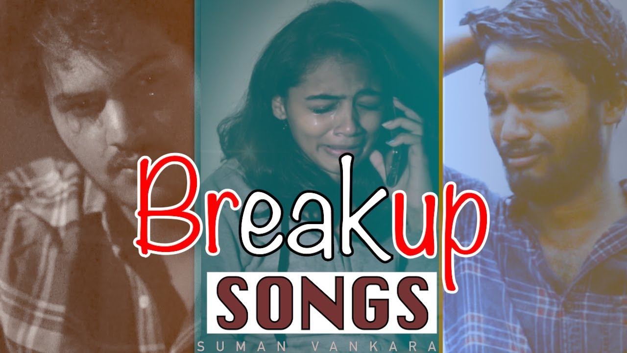 Breakup Songs HD Sad Love Song 2020 Suman Vankara YouTube