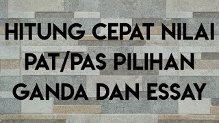 Cara cepat menghitung nilai total ujian PAT PAS pilihan ganda dan uraian