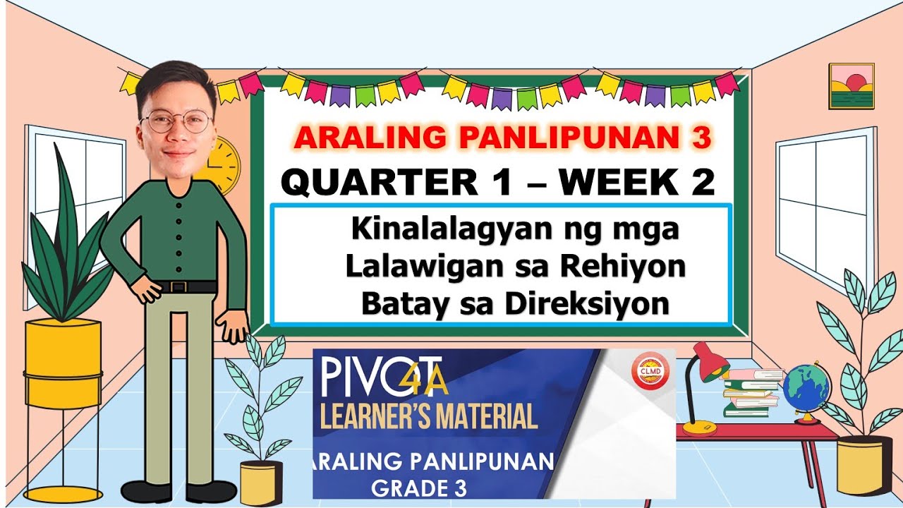 ARALING PANLIPUNAN 3 QUARTER 1 WEEK 2 KINALALAGYAN NG MGA