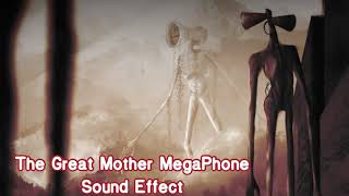 The Great Mother Megaphone Sound Effect