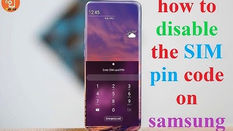 How to Disable SIM PIN Code on samsung
