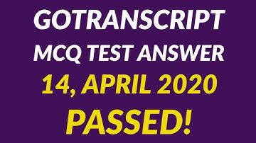 GoTranscript MCQ Test Answer April 14, 2020