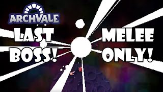Beating the Final Boss with MELEE ONLY! | Archvale