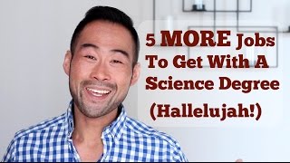 5 MORE Jobs You Can Get With A Science Degree (That You Still Don't Know About!)