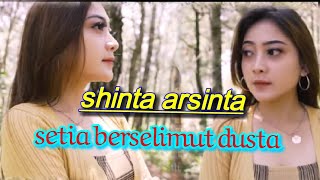 shinta  arsinta setia  berselimut dusta