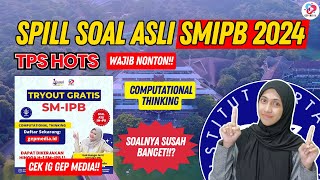 SPILL SOAL ASLI SMIPB 2024 | CARA DAFTAR, SYARAT, BIAYA SMIPB 2024