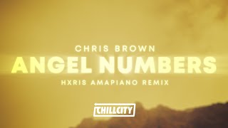 Chris Brown - Angels Numbers (HXRIS Amapiano Remix) [Lyrics]