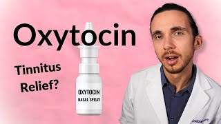 Can Oxytocin Nasal Spray Help Tinnitus?