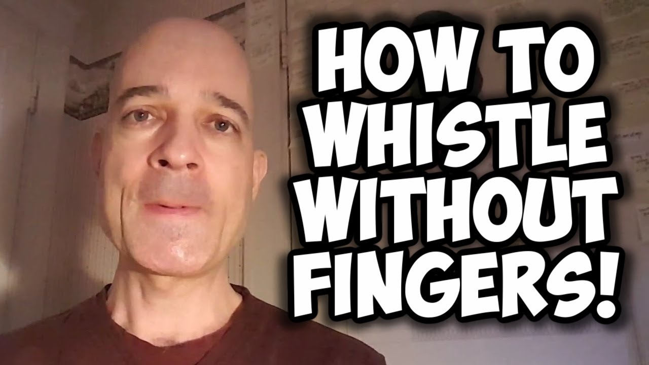 How to Whistle Without Fingers - YouTube