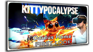 KITTYPOCALYPSE Oculus Home First Look! - Strategic VR Exclusive (CV1)