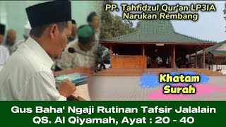 Khatam Surah ▶️ Gus Baha' Ngaji Rutinan Tafsir Jalalain QS. Al Qiyamah : 20 - 40 (Ponpes Gus Baha') 