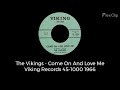 The Vikings - Come On And Love Me