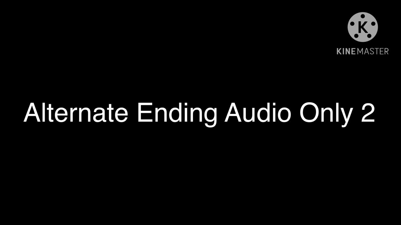 Alternate Ending Audio Only 2 Sound Effect YouTube
