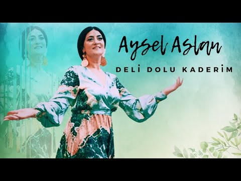 Aysel Aslan  - Deli Dolu Kaderim  [ Official Müzik Video ]