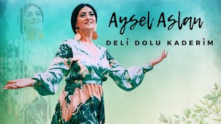 Aysel Aslan  - Deli Dolu Kaderim  [ Official Müzik Video ] Resimi