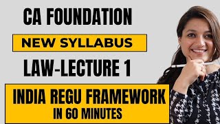 India Regulatory Framework Detailed Lecture | Business Law | CA New Course | CA Foundation June 24