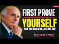 First, Prove to Yourself That You Can Succeed! | Powerful Motivational Speech Inspired By Jim Rohn