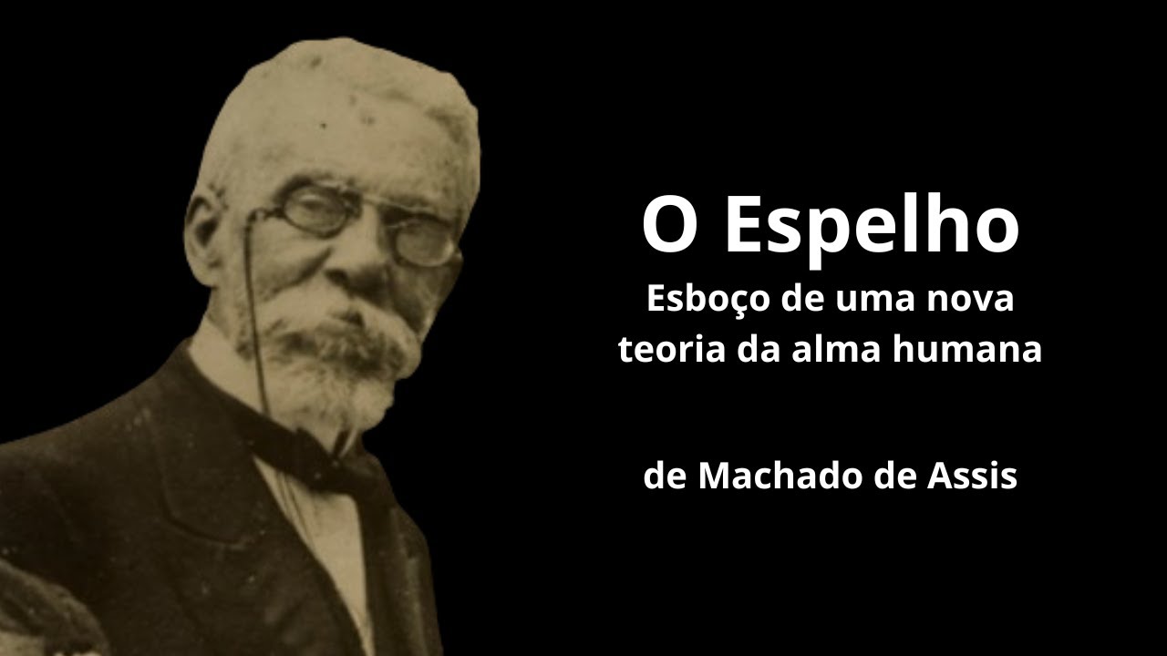 O Espelho - Machado de Assis (audiolivro) - Voz Humana