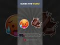 GUESS THE WORD BY EMOJI