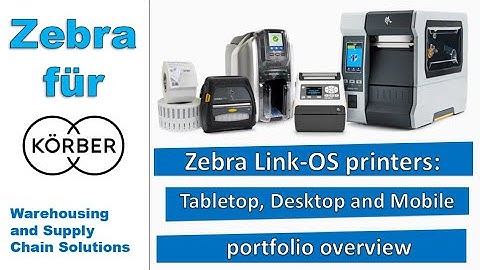 Zebra Link-OS printers: Tabletop, Desktop and Mobile portfolio overview