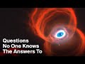 3 Important Questions No One Knows The Answers To (Universe Edition)