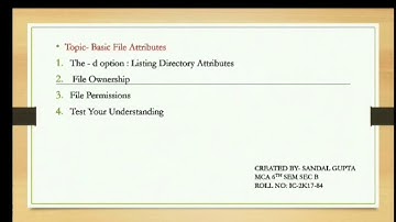 Basic File Attributes-: The -d option,File Ownership,File Permissions,Test your understanding
