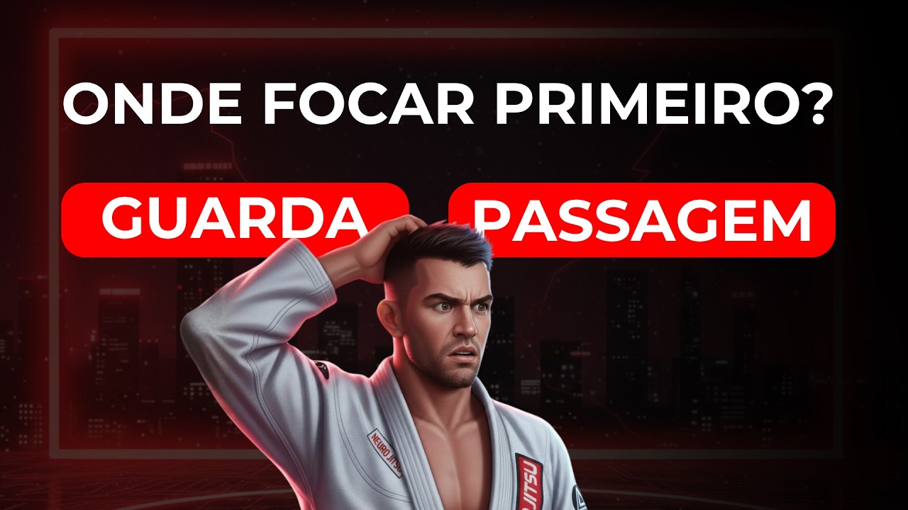 Devo focar primeiro em jogar ou passar guarda? 