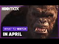 Mortal Kombat, Godzilla vs. Kong, & More | New on HBO Max | April 2021