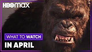 Mortal Kombat, Godzilla vs. Kong, & More | New on HBO Max | April 2021