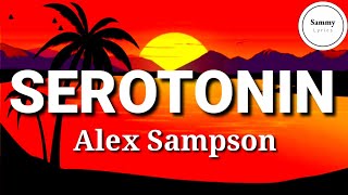 Alex Sampson - Serotonin (Lyrics)