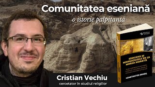 Comunitatea eseniană - o istorie palpitantă - Cristian Vechiu