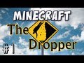 Minecraft - The Dropper Part 1 - Strap Yourself In!