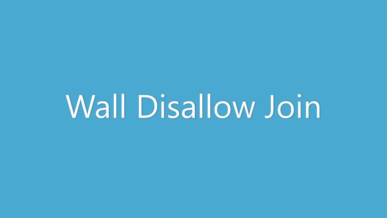 Wall Disallow Join - YouTube
